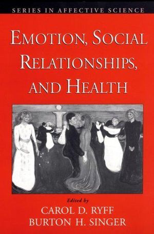 Cover Art for 9780195145410, Emotion, Social Relationships and Health by Carol D. Ryff