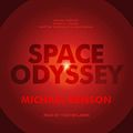 Cover Art for 9781665226448, Space Odyssey: Stanley Kubrick, Arthur C. Clarke, and the Making of a Masterpiece by Michael Benson