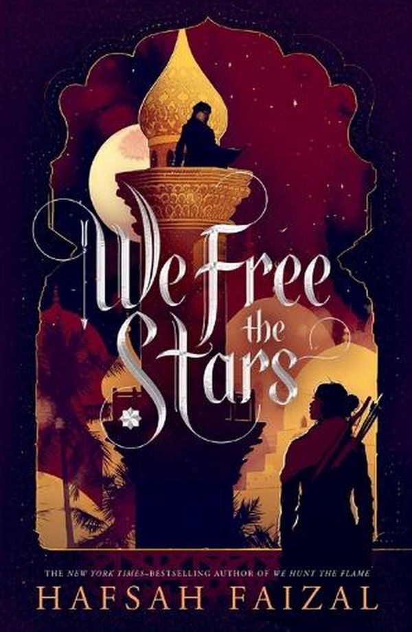 Cover Art for 9781250792020, We Free the Stars by Hafsah Faizal