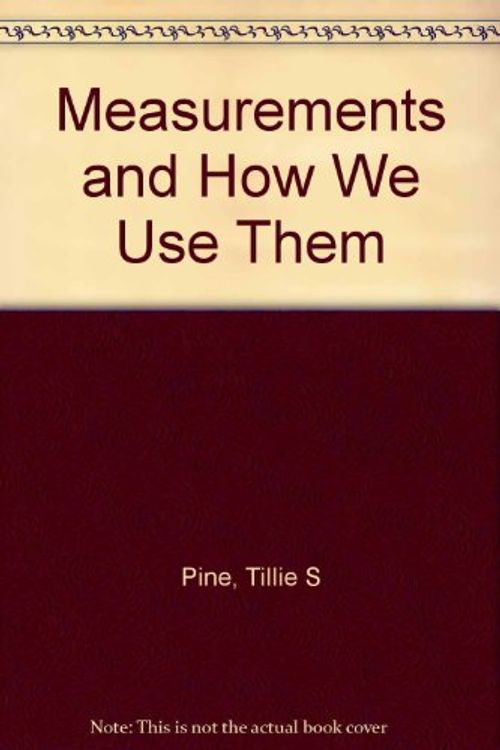 Cover Art for 9780070500853, Measurements and How We Use Them by Tillie S Pine