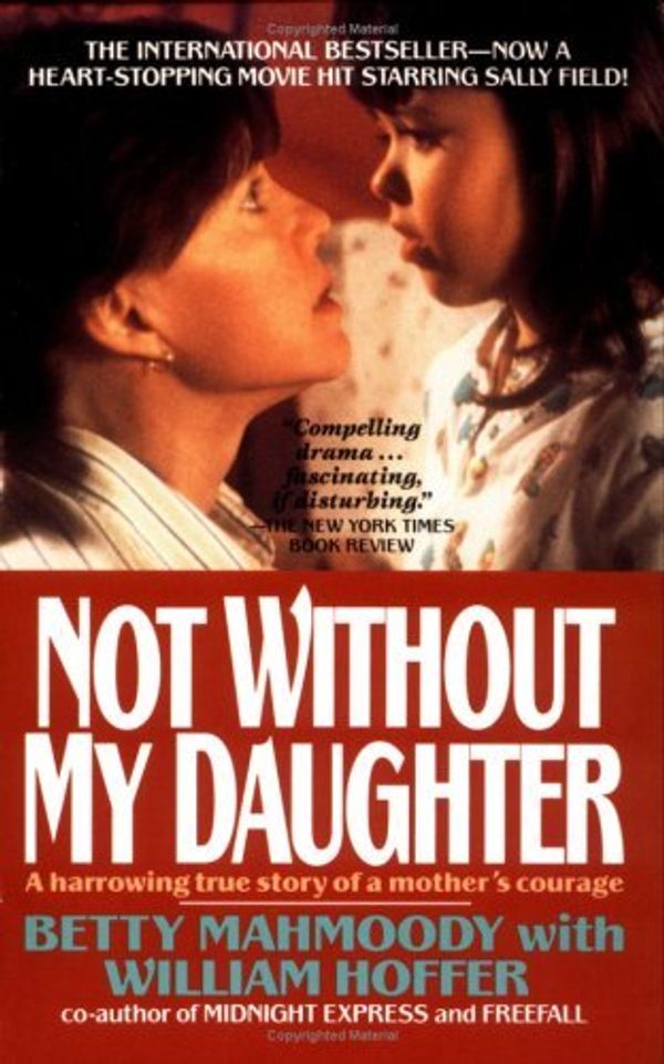 Cover Art for 9781417728053, Not Without My Daughter by Betty Mahmoody