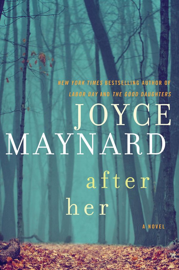 Cover Art for 9780062257413, After Her by Joyce Maynard