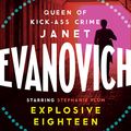 Cover Art for B0736S5B9T, Explosive Eighteen by Janet Evanovich