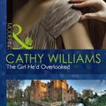 Cover Art for 9780263890990, The Girl He'd Overlooked by Cathy Williams