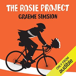 Cover Art for B00NSQKTBI, The Rosie Project: Don Tillman, Book 1 by Graeme Simsion