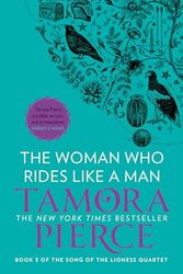 Cover Art for B0BX4ZZLX5, The Woman Who Rides Like A Man (The Song of the Lioness, Book 3) by Tamora Pierce