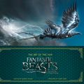 Cover Art for 9780008204617, The Art of the Film: Fantastic Beasts and Where to Find Them by Dermot Power