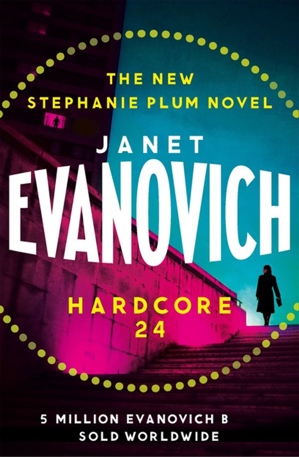 Cover Art for 9781472245922, Hardcore Twenty-Four: Stephanie Plum Bk 24 by Janet Evanovich