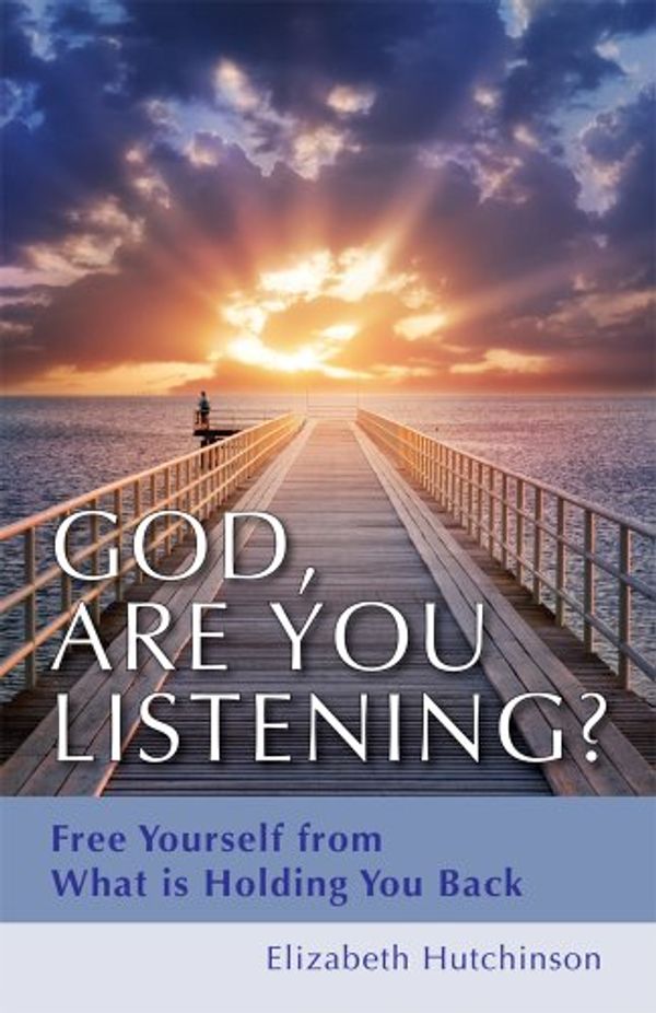 Cover Art for 9781618520043, God, Are You Listening? by Elizabeth Hutchinson