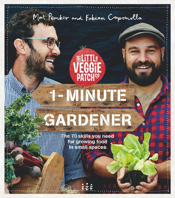 Cover Art for 9781743517000, 1-Minute Gardener by Fabian Capomolla