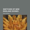 Cover Art for 9781150707001, Sketches of New England Divines (Paperback) by David Sherman