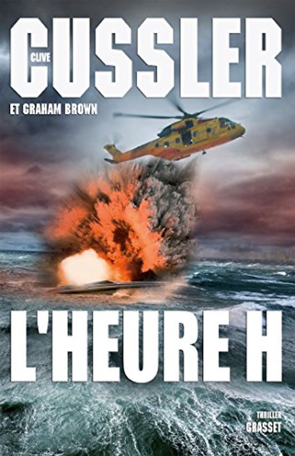 Cover Art for 9782246857044, NUMA : L'heure H by Clive Cussler, Graham Brown