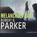 Cover Art for 9788726189667, Melancholy baby by Robert B. Parker