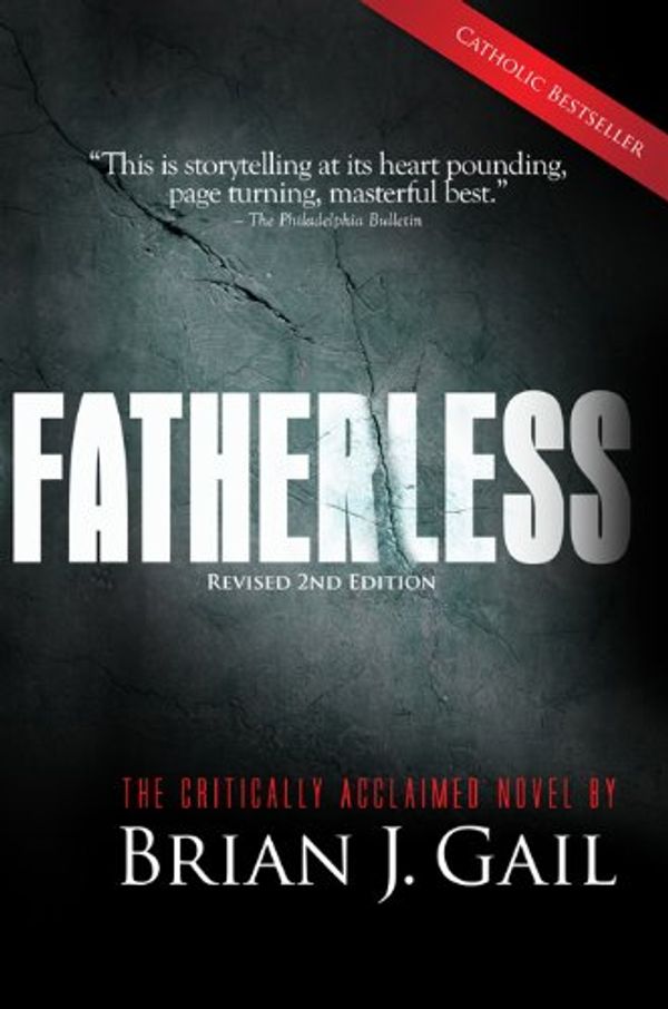 Cover Art for 9780989370400, Fatherless by Brian Gail