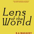 Cover Art for 9780575125384, Lens of the World by R. A. MacAvoy