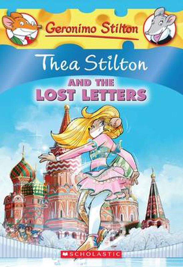 Cover Art for 9780545656023, Thea Stilton #21Thea Stilton and the Lost Letters by Thea Stilton