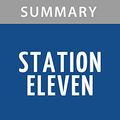 Cover Art for B00VGWLAVE, Summary & Study Guide Station Eleven by Emily St. John Mandel by BookRags