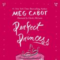 Cover Art for 9780061971952, Perfect Princess by Meg Cabot