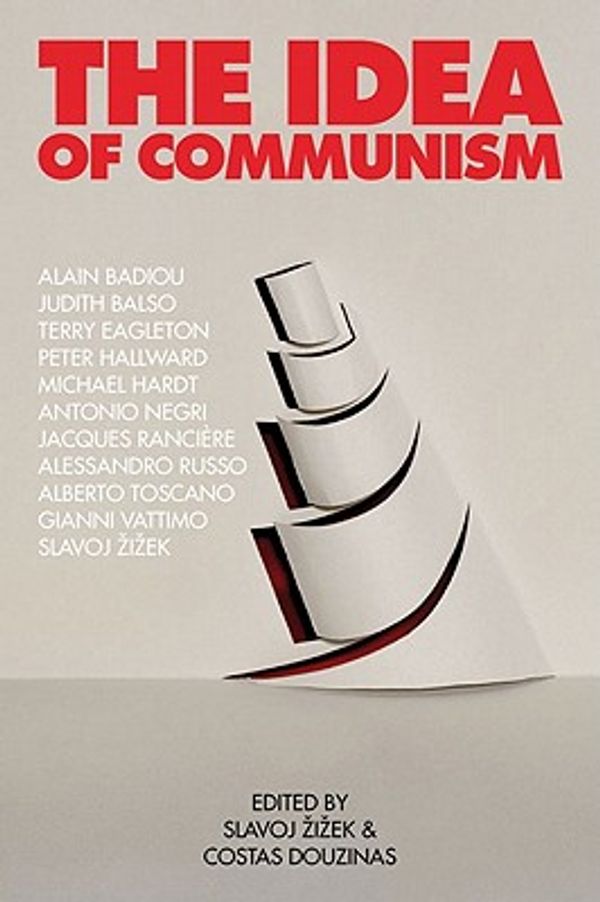 Cover Art for 9781844674558, The Idea of Communism, Volumes 1 and 2 by Slavoj Zizek