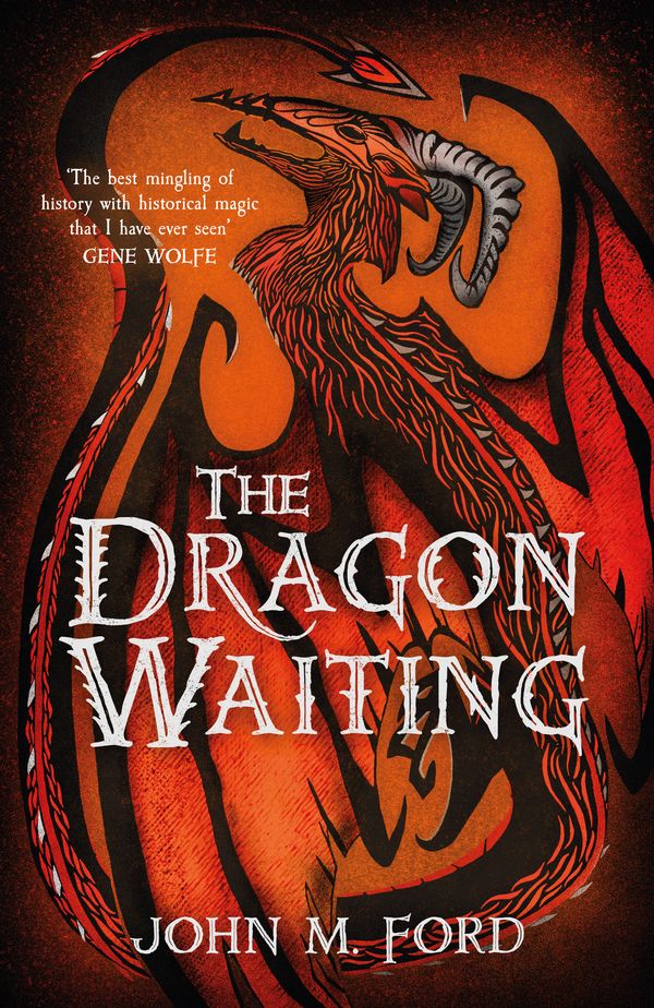 Cover Art for 9781473205468, The Dragon Waiting by John M. Ford