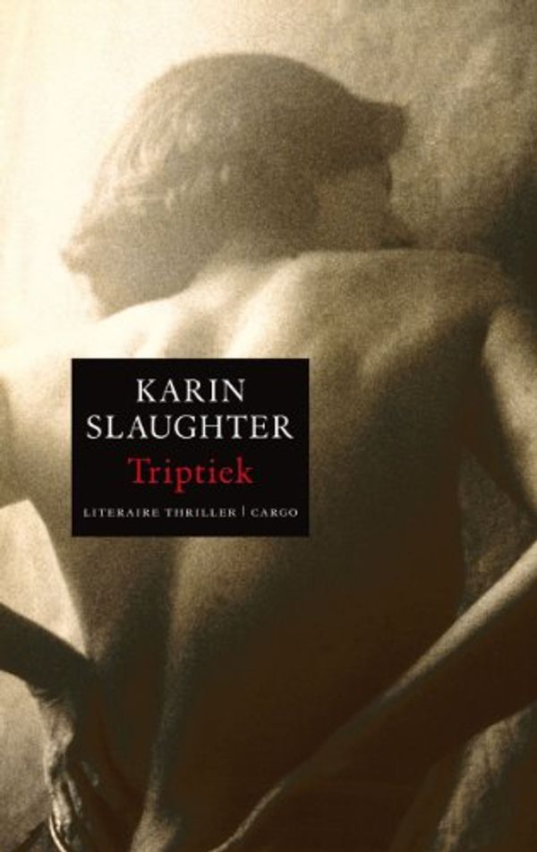 Cover Art for 9789023428114, Triptiek by Karin Slaughter