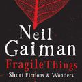 Cover Art for 9780755379941, Fragile Things by Neil Gaiman