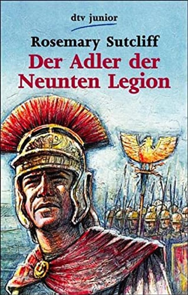 Cover Art for 9783423070126, Der Adler Der Neunten Legion: Der Adler Der Neunten Legion by Sutcliff