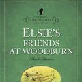 Cover Art for 9781598564136, Elsie’s Friends at Woodburn by Martha Finley