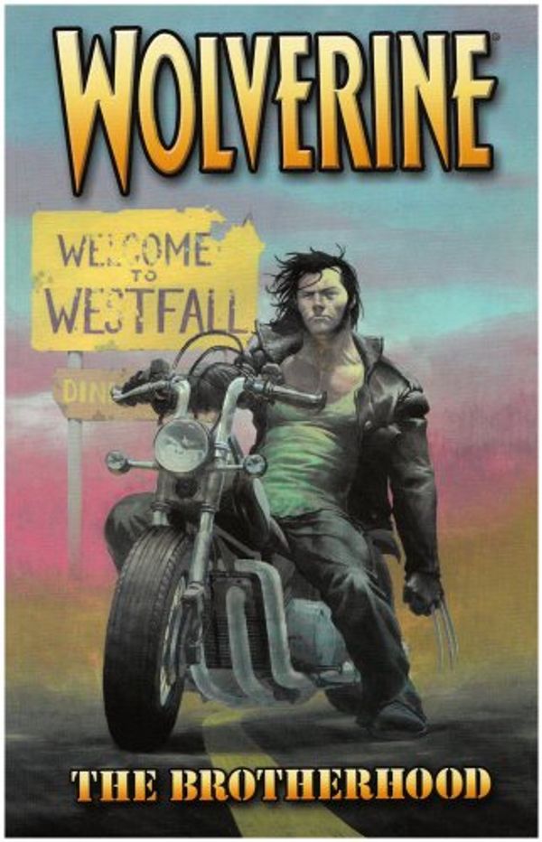 Cover Art for 9780785111368, Wolverine: Brotherhood v. 1 by Greg Rucka