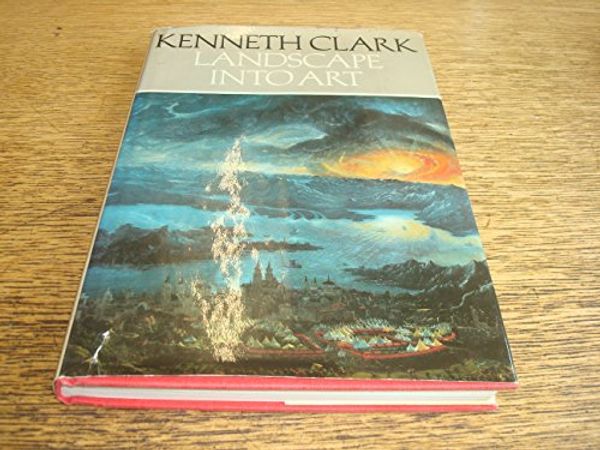Cover Art for 9780719531712, Landscape into Art by Sir Kenneth Clark