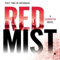 Cover Art for B005ERIRWC, Red Mist: Scarpetta (Book 19) (Kay Scarpetta) by Patricia Cornwell