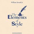 Cover Art for B0829CG7M8, The Elements of Style by William Strunk, Jr.