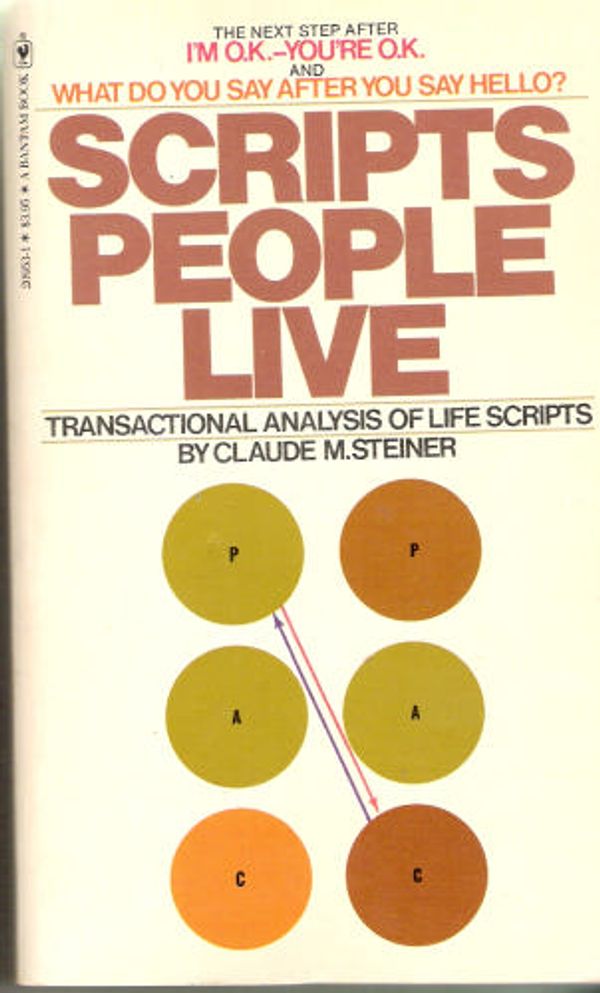 Cover Art for 9780553136876, Scripts People Live (Transactional Analysis of Life Scripts) by Claude M. Steiner