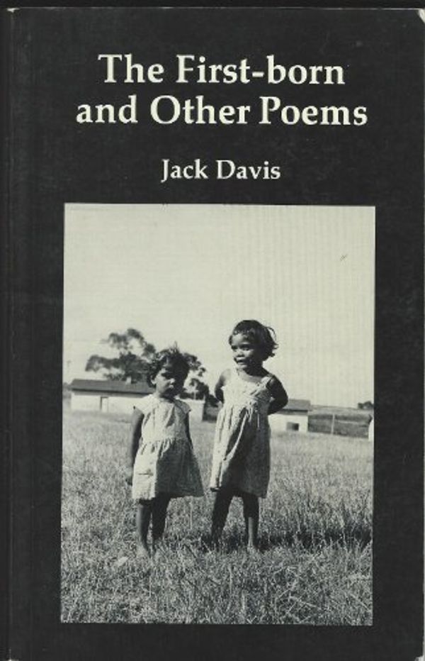 Cover Art for 9780867700411, The First Born and Other Poems by Jack Davis