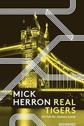 Cover Art for 9783257246148, Real Tigers by Mick Herron