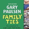 Cover Art for 9780606376464, Family Ties by Gary Paulsen