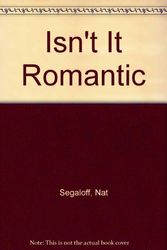 Cover Art for 9780681414020, Isn't It Romantic by Nat Segaloff