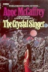 Cover Art for 9780552119771, Crystal Singer 001:Crystal Singer by McCaffrey, Anne: