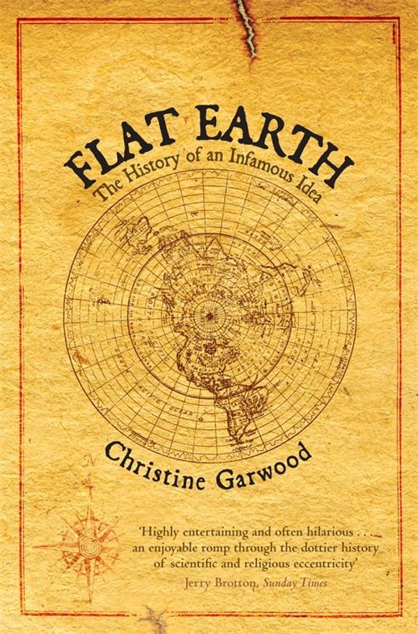 Cover Art for 9781447272465, Flat Earth by Christine Garwood