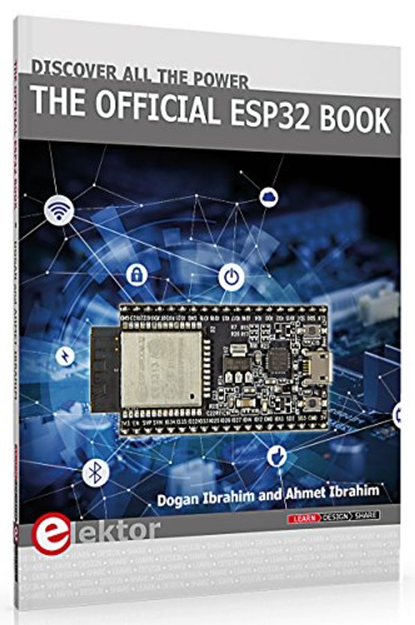 Cover Art for 9781907920639, The Official ESP32 Book by Dogan Ibrahim, Ahmet Ibrahim