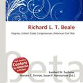 Cover Art for 9786130994679, Richard L. T. Beale by Miriam T. Timpledon (Edited by) and Lambert M. Surhone (Edited by) and Susan F. Marseken (Edited by)Paperback (Mauritius),&nbsp;July 2010