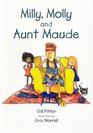 Cover Art for 9781869720148, Milly, Molly and Aunt Maude by Gill Pittar