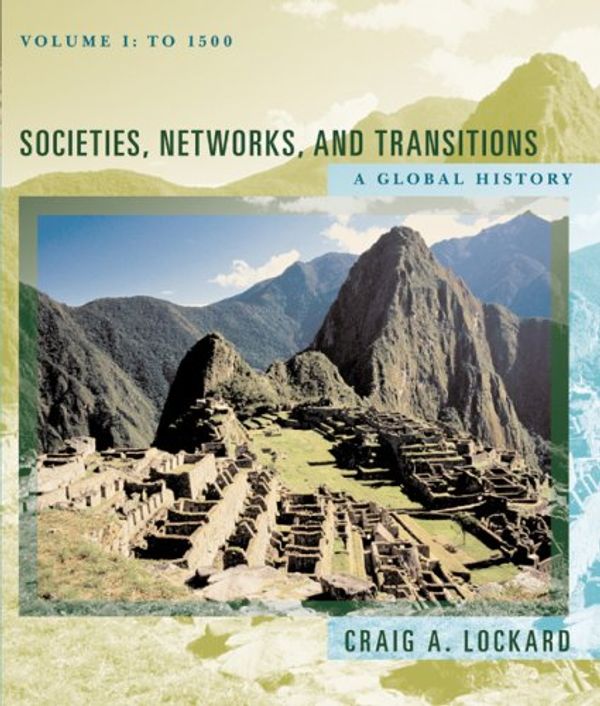 Cover Art for 9780547047669, Societies, Networks, and Transitions: A Global History (Volume I: to 1500) by Craig Lockard