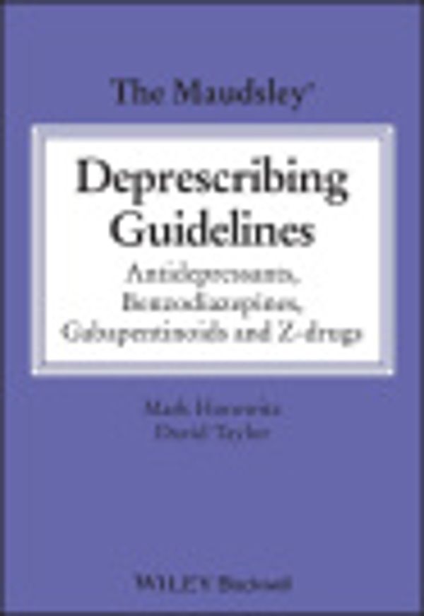 Cover Art for 9781119823018, The Maudsley Deprescribing Guidelines by Mark Horowitz, David M Taylor