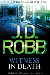 Cover Art for 9780749956165, Witness In Death: 10 by J. D. Robb