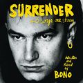 Cover Art for B09ZK1XJ4X, Surrender: 40 Songs, One Story by Bono