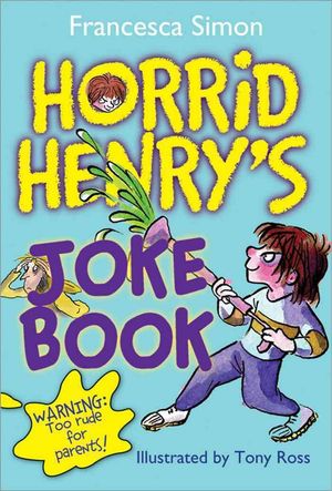Cover Art for 9781402244254, Horrid Henry's Joke Book by Francesca Simon