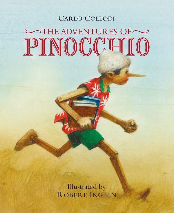 Cover Art for 9781913519629, The Adventures of Pinocchio: A Robert Ingpen Illustrated Classic by Carlo Collodi