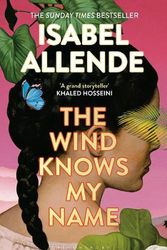 Cover Art for 9781526660336, The Wind Knows My Name by Isabel Allende