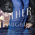Cover Art for 9781466860131, The Other Daughter by Lauren Willig